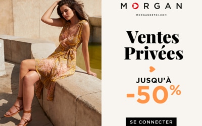 Ventes privées chez MORGAN !
