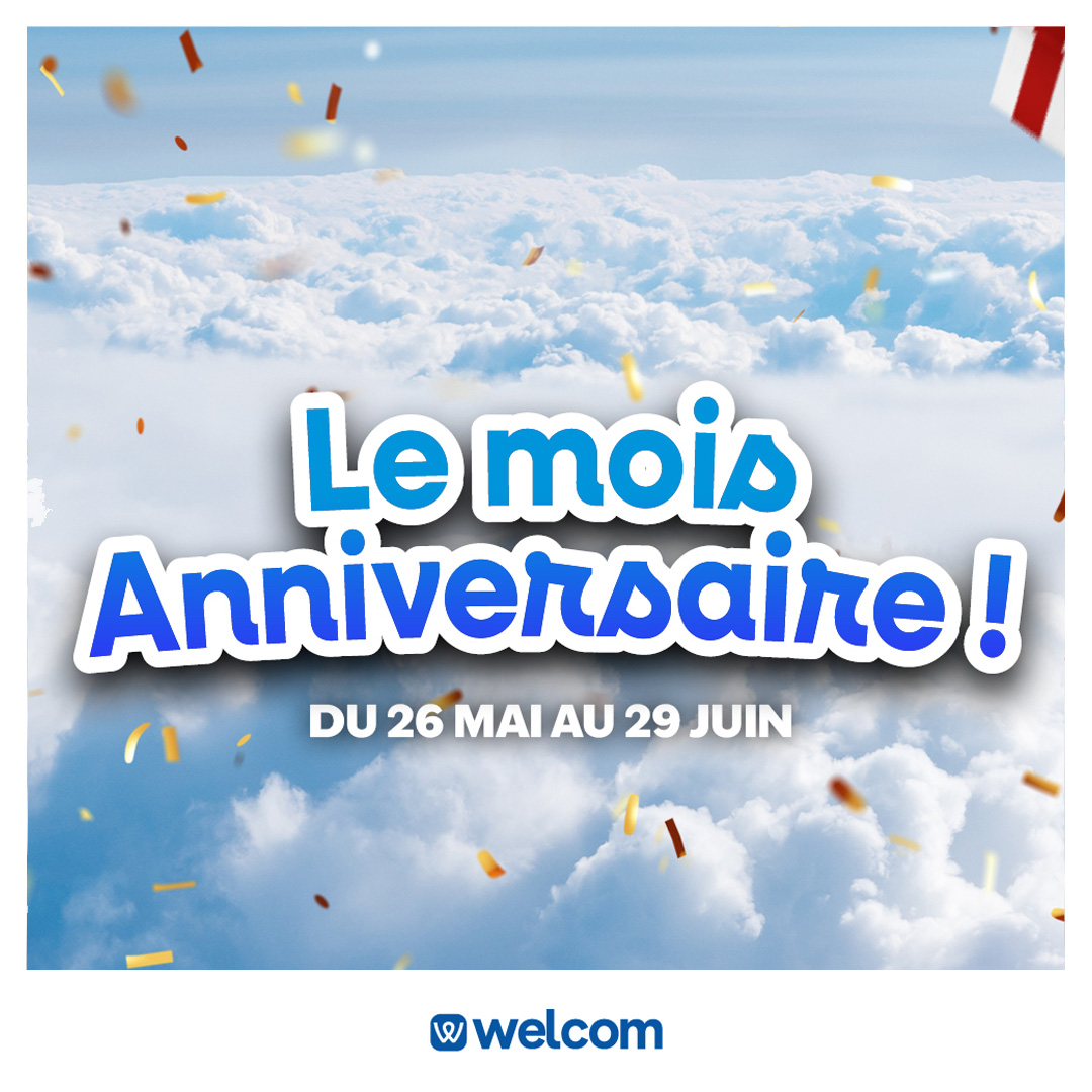 Mois anniversaire Welcom